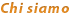 Chi siamo